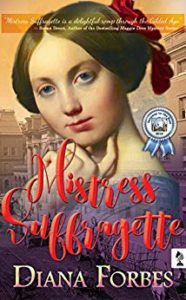Mistress Suffragette by Diana Forbes